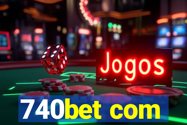 740bet com